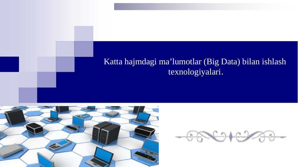 Katta ma'lumotlar (Big Data)ni qayta ishlash texnologiyalari