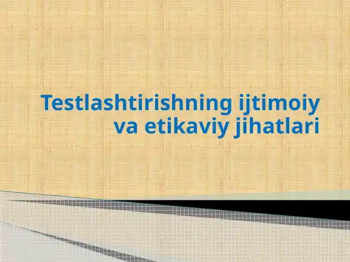 Testlashtirishning ijtimoiy va etikaviy jihatlari
