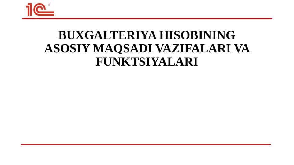 BUXGALTERIYA HISOBINING ASOSIY MAQSADI VAZIFALARI VA FUNKTSIYALARI