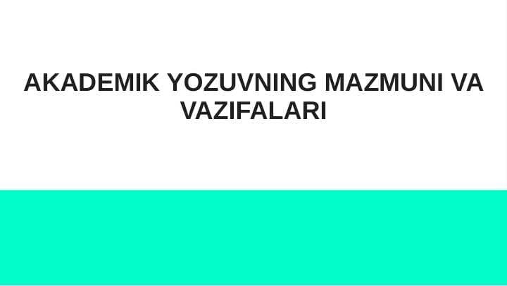 Akademik yozuvmazmuni hamda vazifalari