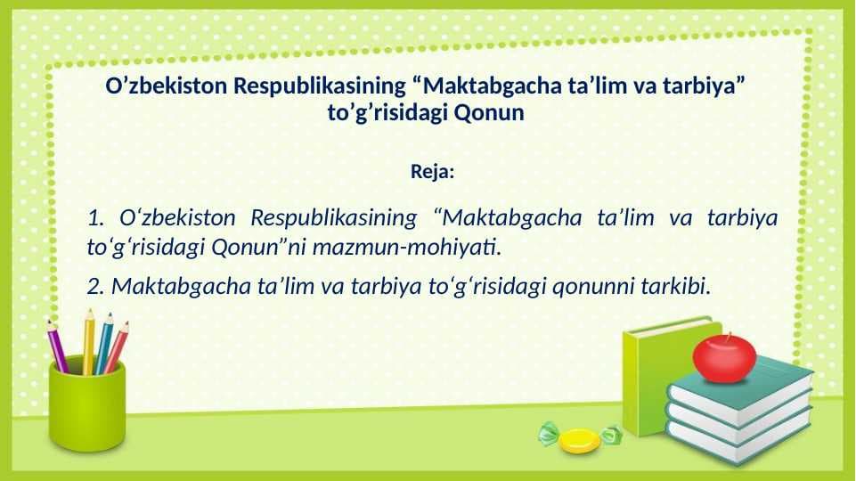 O’zbekiston Respublikasining “Maktabgacha ta’lim va tarbiya” to’g’risidagi Qonun