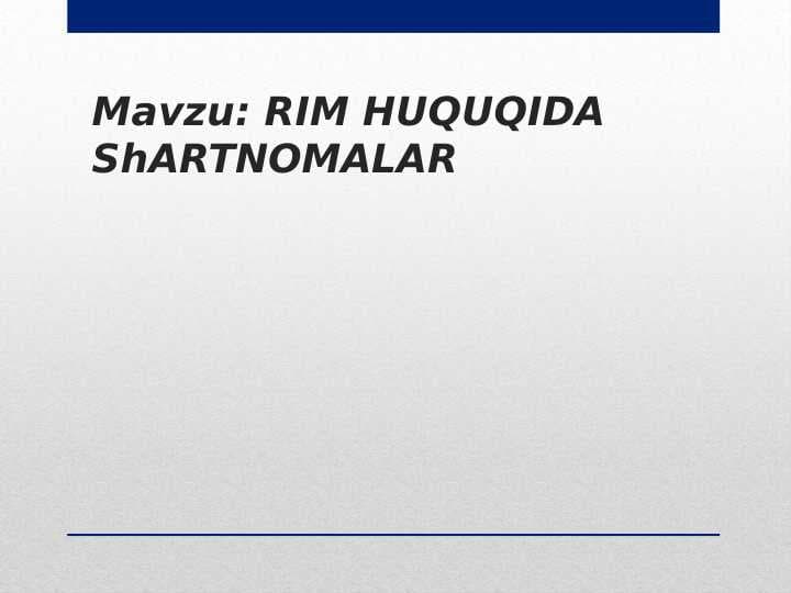 RIM HUQUQIDA   ShARTNOMALAR