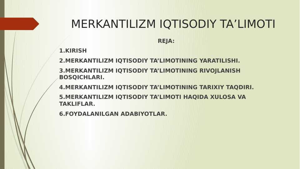 MERKANTILIZM IQTISODIY TA’LIMOTI