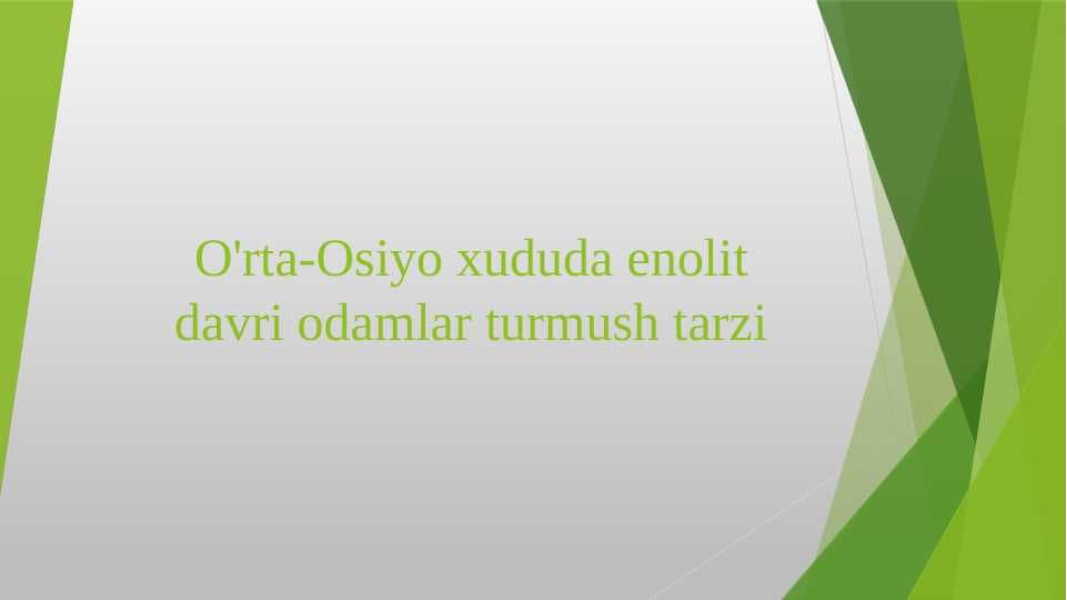 O'rta-Osiyo xududa enolit davri odamlar turmush tarzi