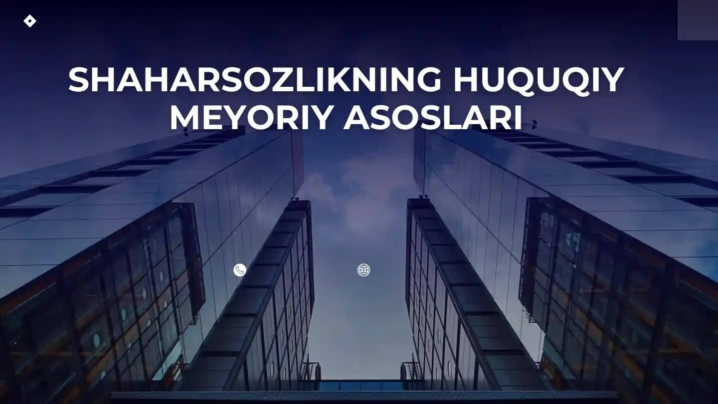 Shaharsozlikning Huquqiy Meyoriy Asoslari