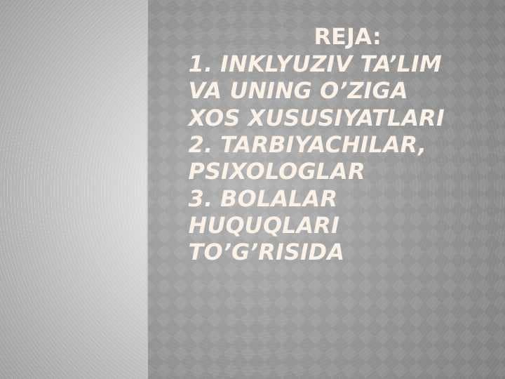 INKLYUZIV TA’LIM MAZMUNI VA MOHIYATI