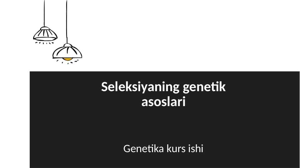 Seleksiyaning genetik asoslari