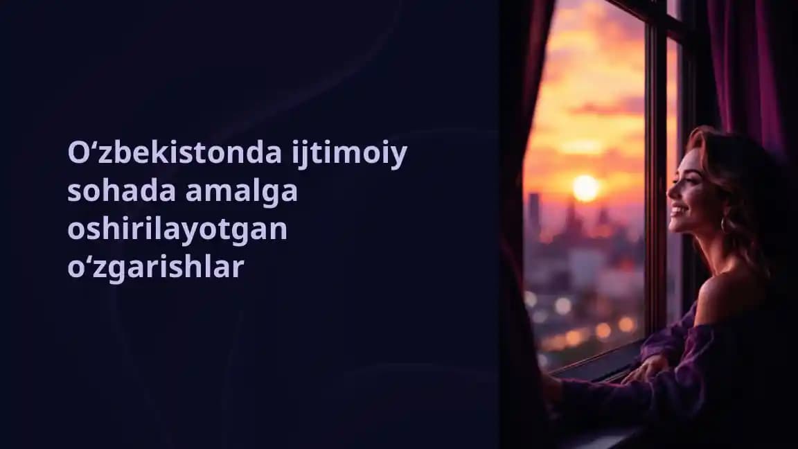 Oʻzbekistonda ijtimoiy sohada amalga oshirilayotgan oʻzgarishlar