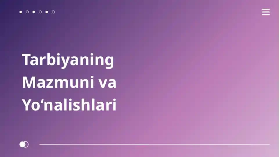Tarbiyaning Mazmuni va Yo‘nalishlari