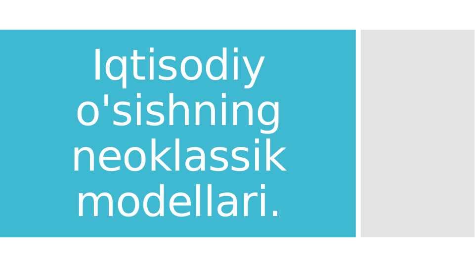 Iqtisodiy o'sishning neoklassik modellari