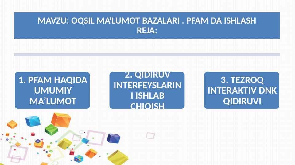 OQSIL MA'LUMOT BAZALARI . PFAM DA ISHLASH