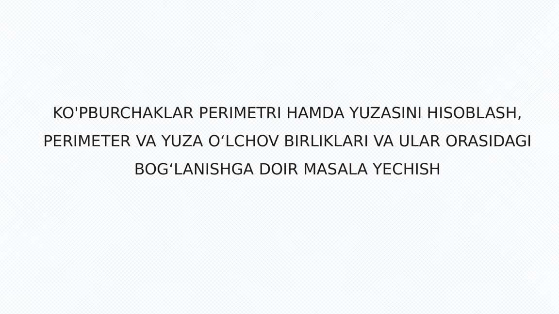 KO'PBURCHAKLAR PERIMETRI