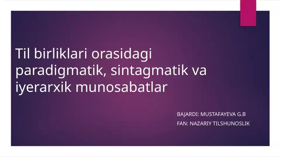 Nazariy tilshunoslik.Til birliklari orasidagi munosabat