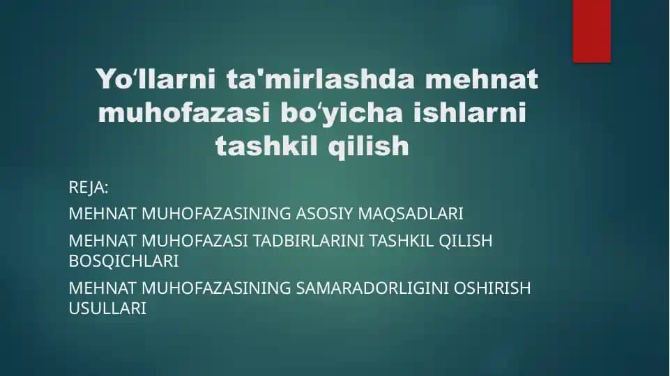 Yoʻllarni ta'mirlashda mehnat muhofazasi boʻyicha ishlarni tashkil qilish