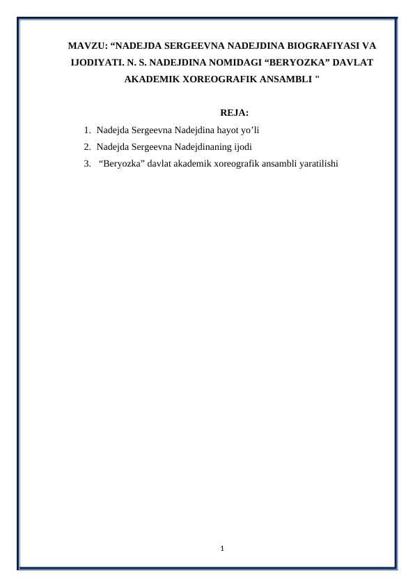 “NADEJDA SERGEEVNA NADEJDINA BIOGRAFIYASI VA IJODIYATI. N. S. NADEJDINA NOMIDAGI “BERYOZKA” DAVLAT AKADEMIK XOREOGRAFIK ANSAMBLI