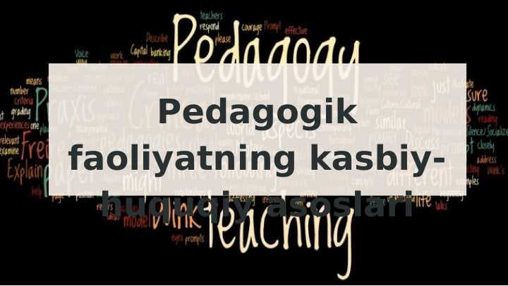 Pedagogik faoliyatning kasbiy-huquqiy asoslari