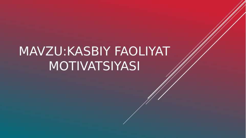 kasbiy faoliyat motivatsiyasi