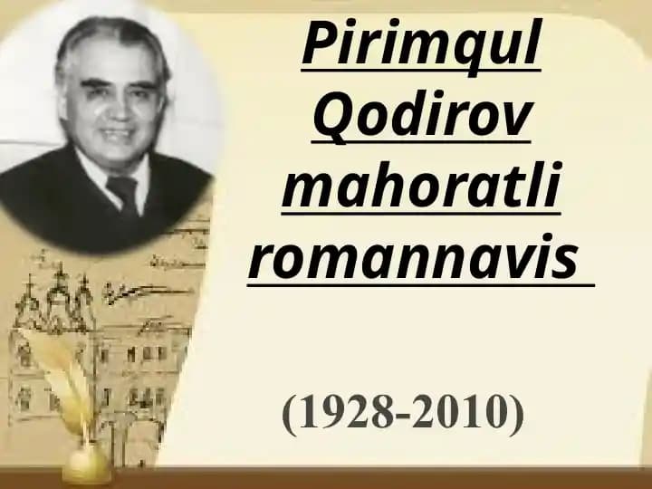 Pirimqul Qodirov mahoratli romannavis