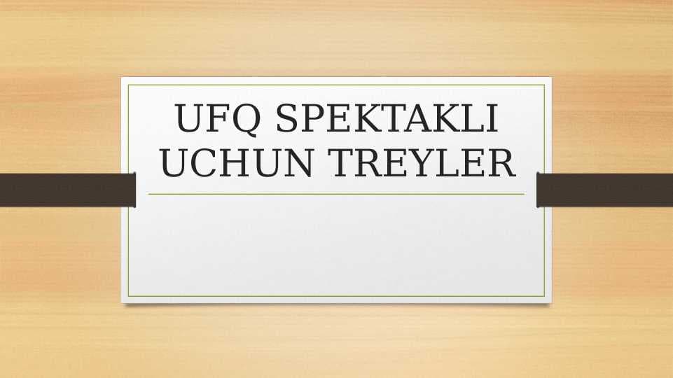 "Ufq spektakli uchun treyler"