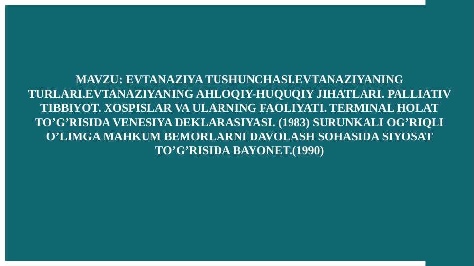 EVTANAZIYA TUSHUNCHASI.EVTANAZIYANING TURLARI.EVTANAZIYANING AHLOQIY-HUQUQIY JIHATLARI.
