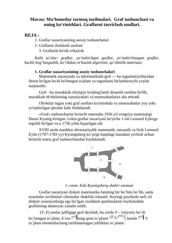 Maʻlumotlar tarmoq tuzilmalari.  Graf tushunchasi va uning ko‘rinishlari. Graflarni tasvirlash usullari.