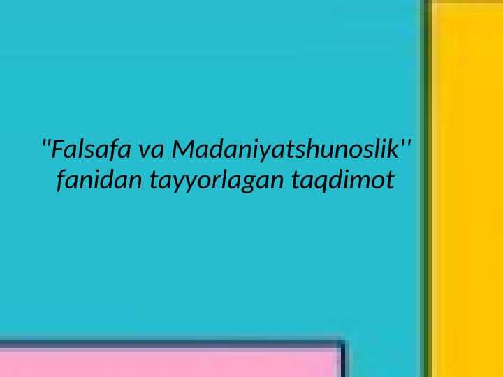 Falsafa va madaniyatshunoslik.