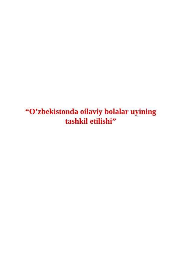 O’zbekistonda oilaviy bolalar uyining tashkil etilishi