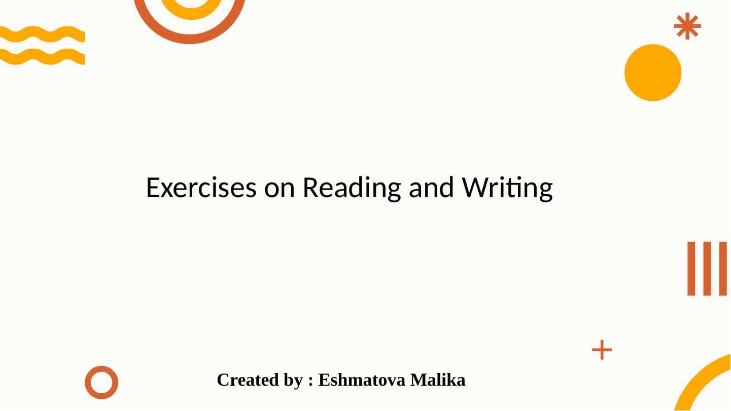 Exercises on Reading and Writing