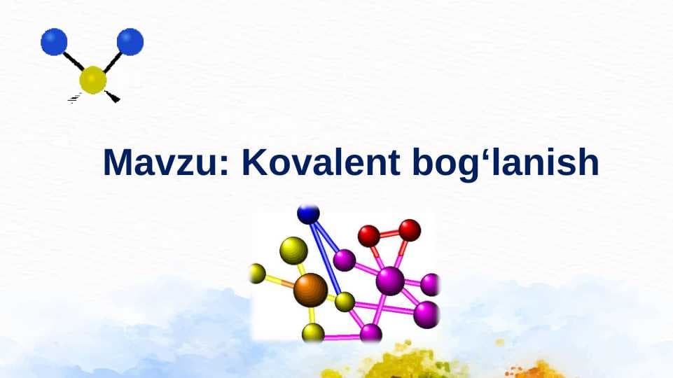 KOVALENT BOG'LANISH.