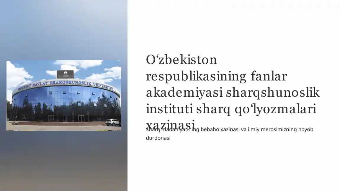 O‘zbekiston respublikasining fanlar akademiyasi sharqshunoslik instituti sharq qo‘lyozmalari xazinasi