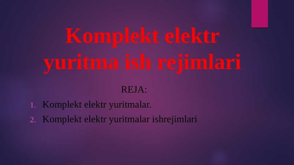 Komplekt elektr yuritma ish rejimlari