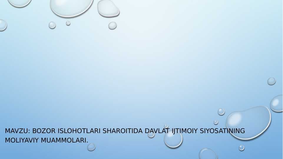 Bozor islohotlari sharoitida davlat ijtimoiy siyosatining moliyaviy muammolari