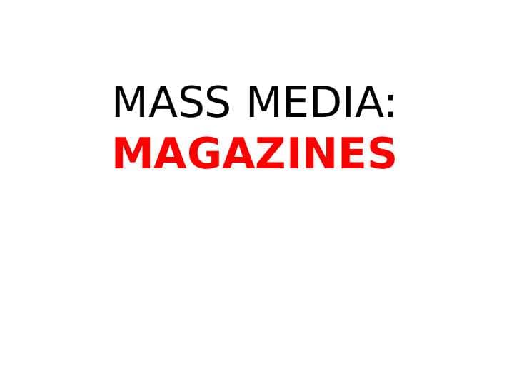 Mass Media. Magazines
