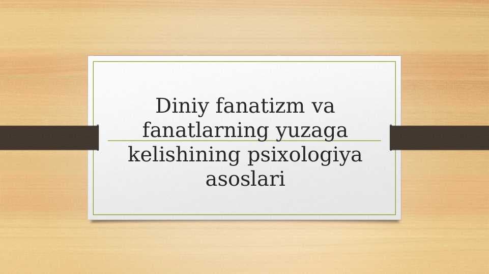 Diniy fanatizm va fanatlarning yuzaga kelishining psixologiya asoslari