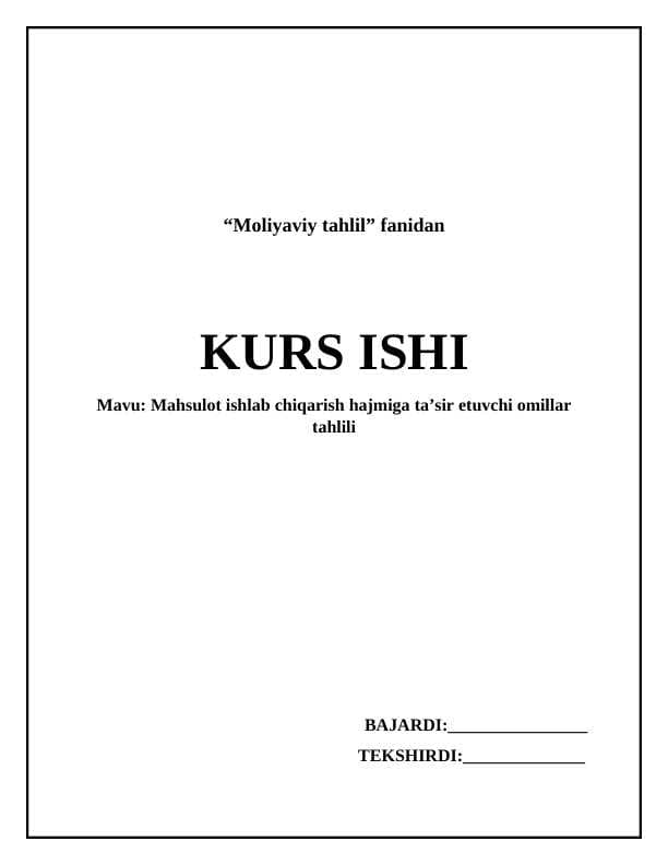 Mahsulot ishlab chiqarish hajmiga ta’sir etuvchi omillar tahlili.