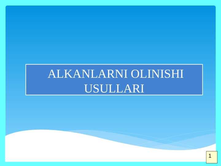 ALKANLARNI OLINISHI USULLARI
