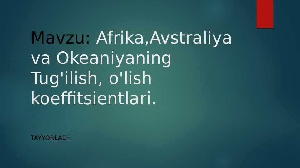 Afrika, Avstraliya va okeaniya demografiyasi, taqdimot