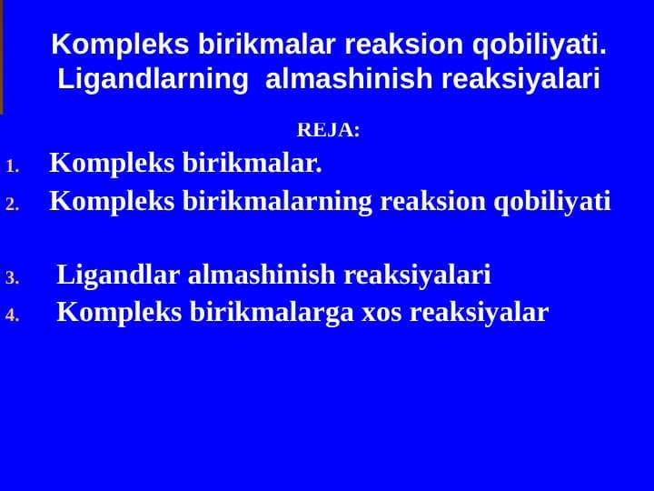 KOMPLEKS BIRIKMALAR REAKSION QOBILYATI. LEGANDLARNING ALMASHINISH QOBILYATI.