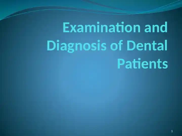 Examination and Diagnosis of Dental Patients