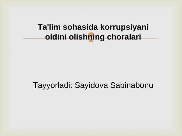 Ta'lim sohasida korrupsiyani oldini olishning choralari
