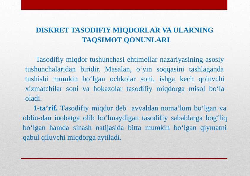 DISKRET TASODIFIY MIQDORLAR VA ULARNING