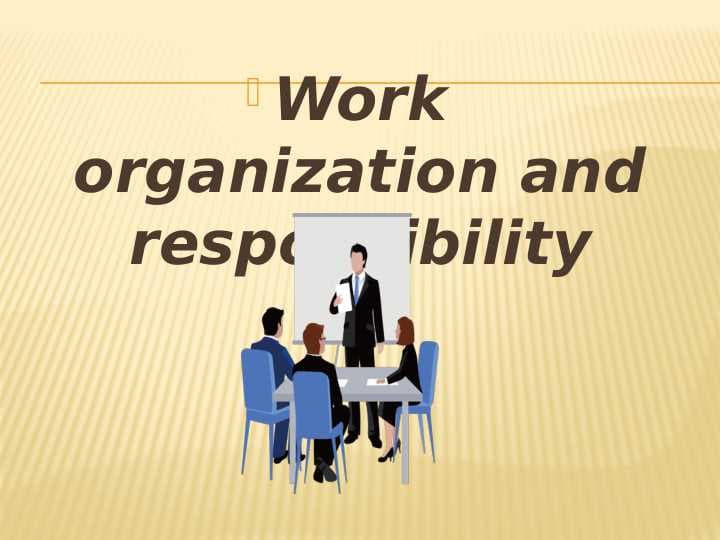 Work organization and responsibility