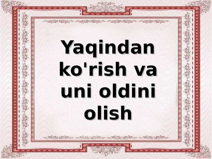 Yaqindan ko'rish va uni oldini olish