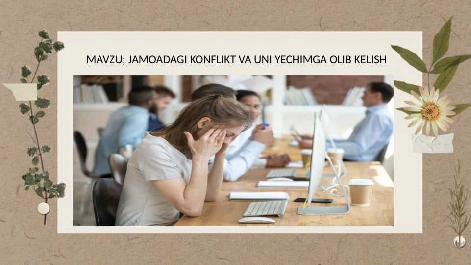 JAMOADAGI KONFLIKT VA UNI YECHIMGA OLIB KELISH