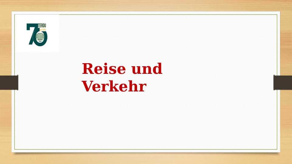 Reise und Verkehr
