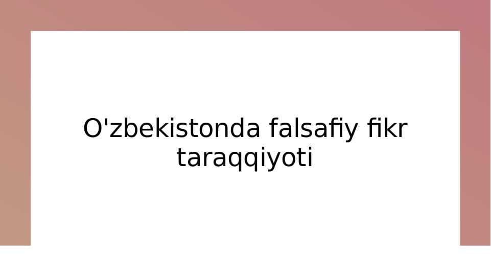 O'zbekistonda falsafiy fikr taraqqiyoti