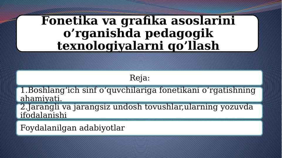 Fonetika va grafika asoslarini o’rganishda pedagogik texnologiyalarni qo’llash