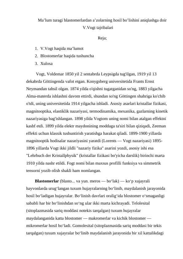 Ma’lum turagi blastomerlardan a’zolarning hosil bo’lishini aniqlashga doir V.Vogt tajribalari