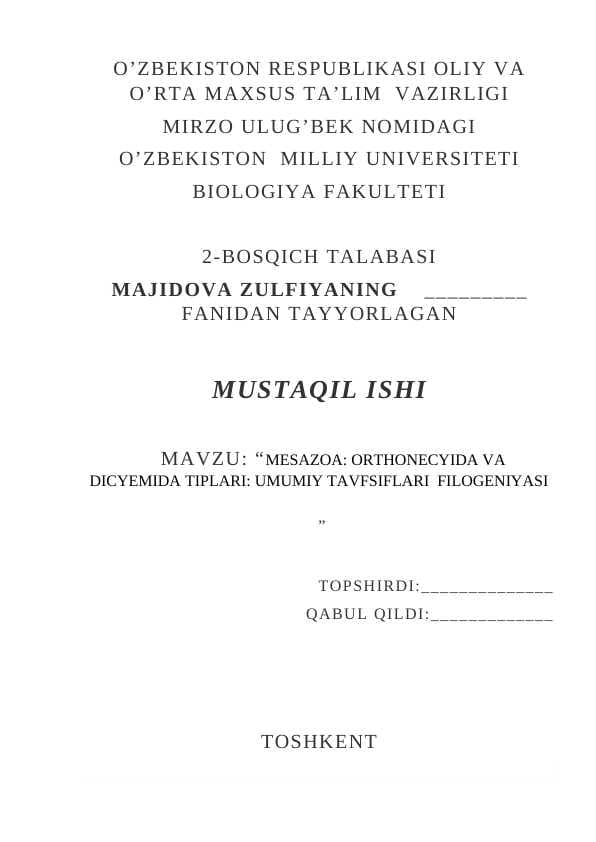 “MESAZOA: ORTHONECYIDA VA DICYEMIDA TIPLARI: UMUMIY TAVFSIFLARI  FILOGENIYAS