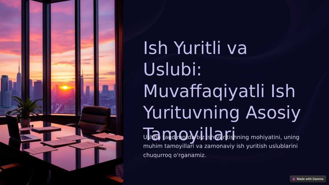 Ish-Yuritli-va-Uslubi-Muvaffaqiyatli-Ish-Yurituvning-Asosiy-Tamoyillari.pptx